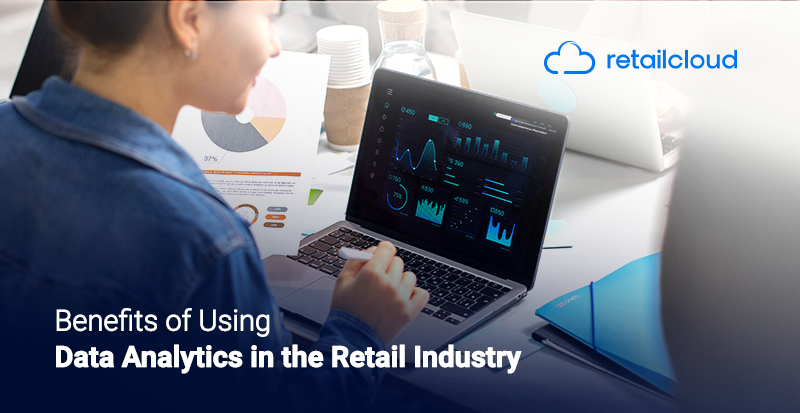 Key Benefits of Using Data Analytics in the Retail Industry