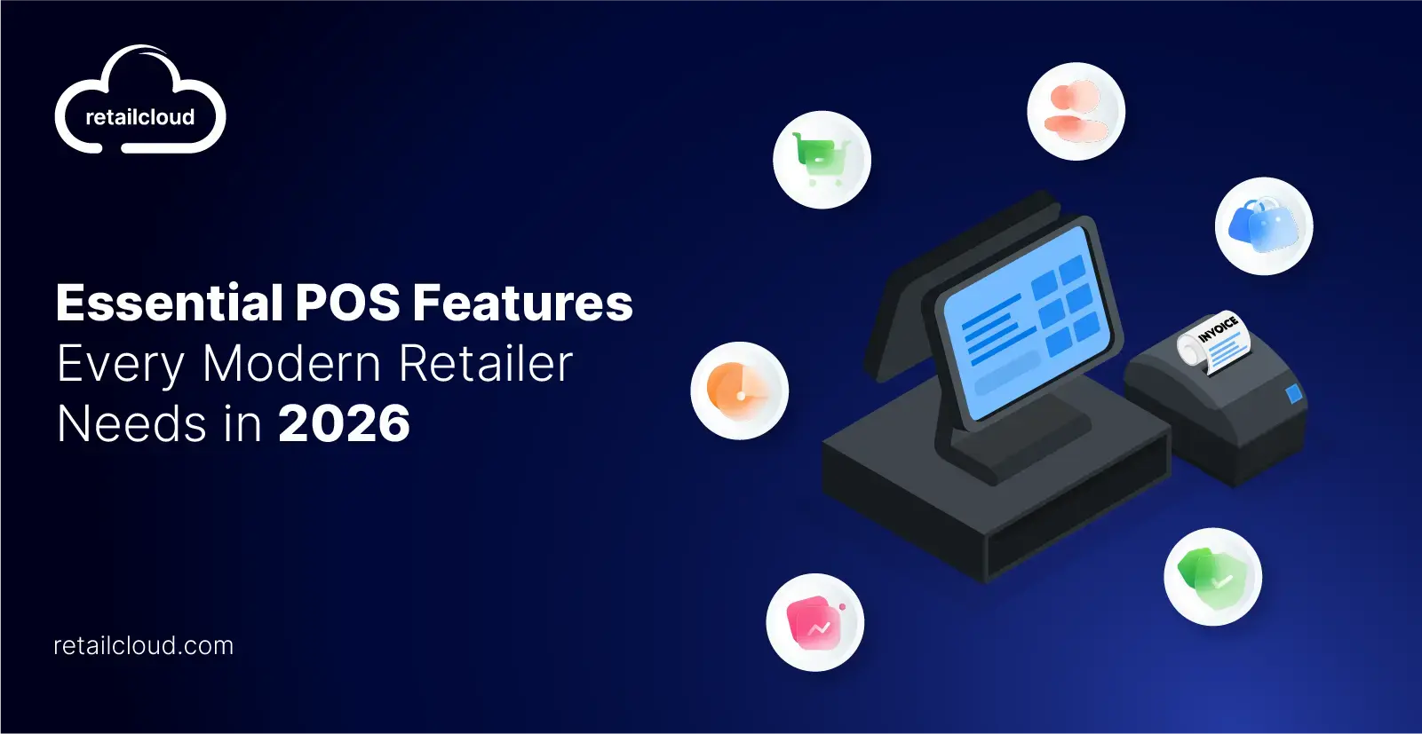 Essential POS Features Every Modern Retailer Needs in 2026